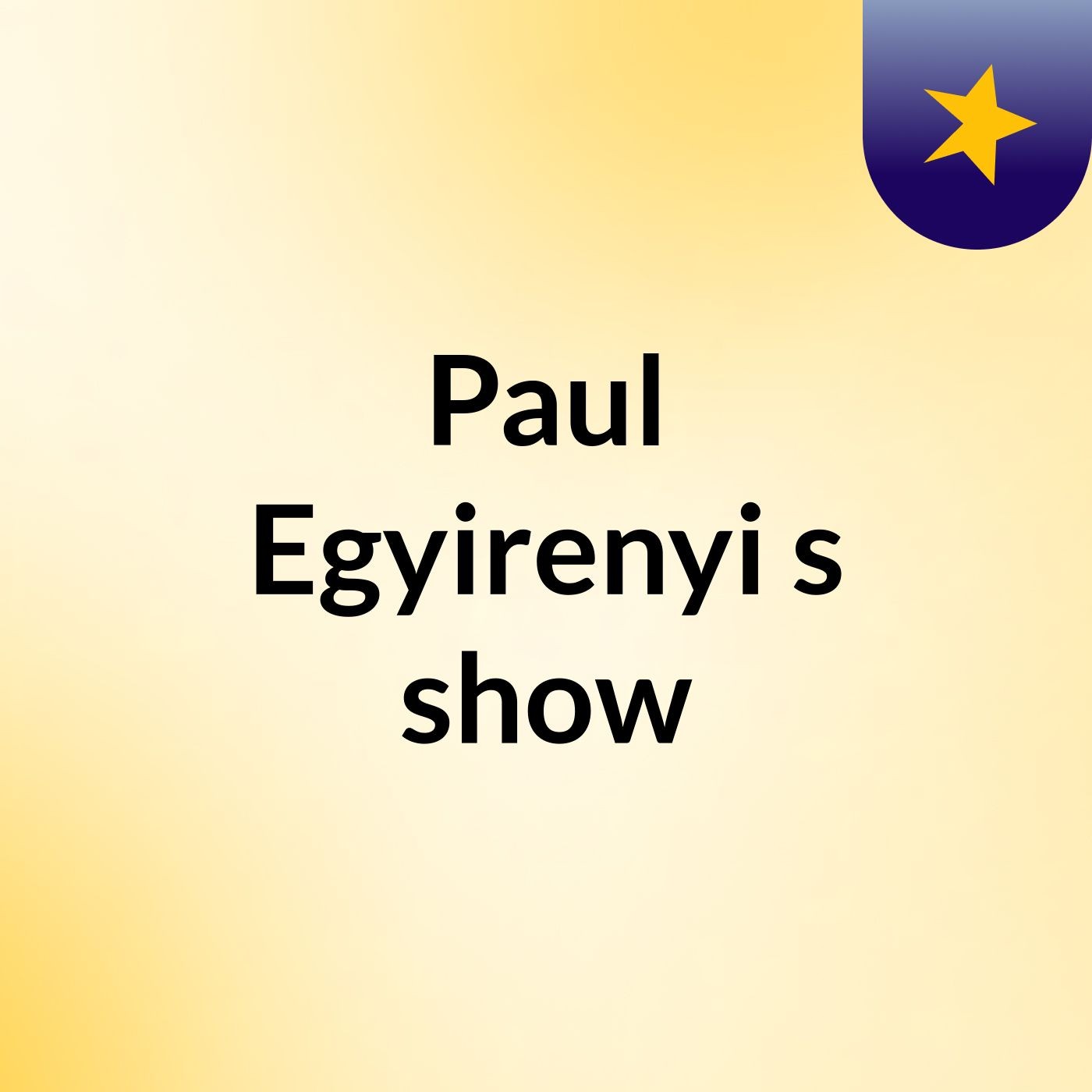 Paul Egyirenyi's show