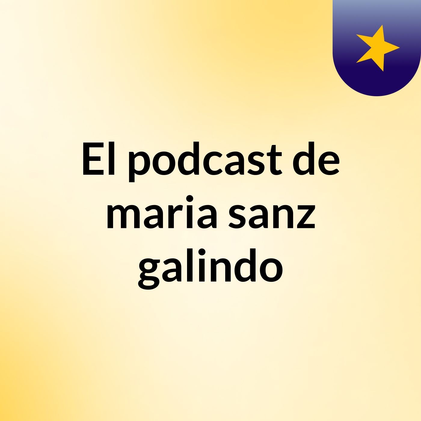 El podcast de maria sanz galindo