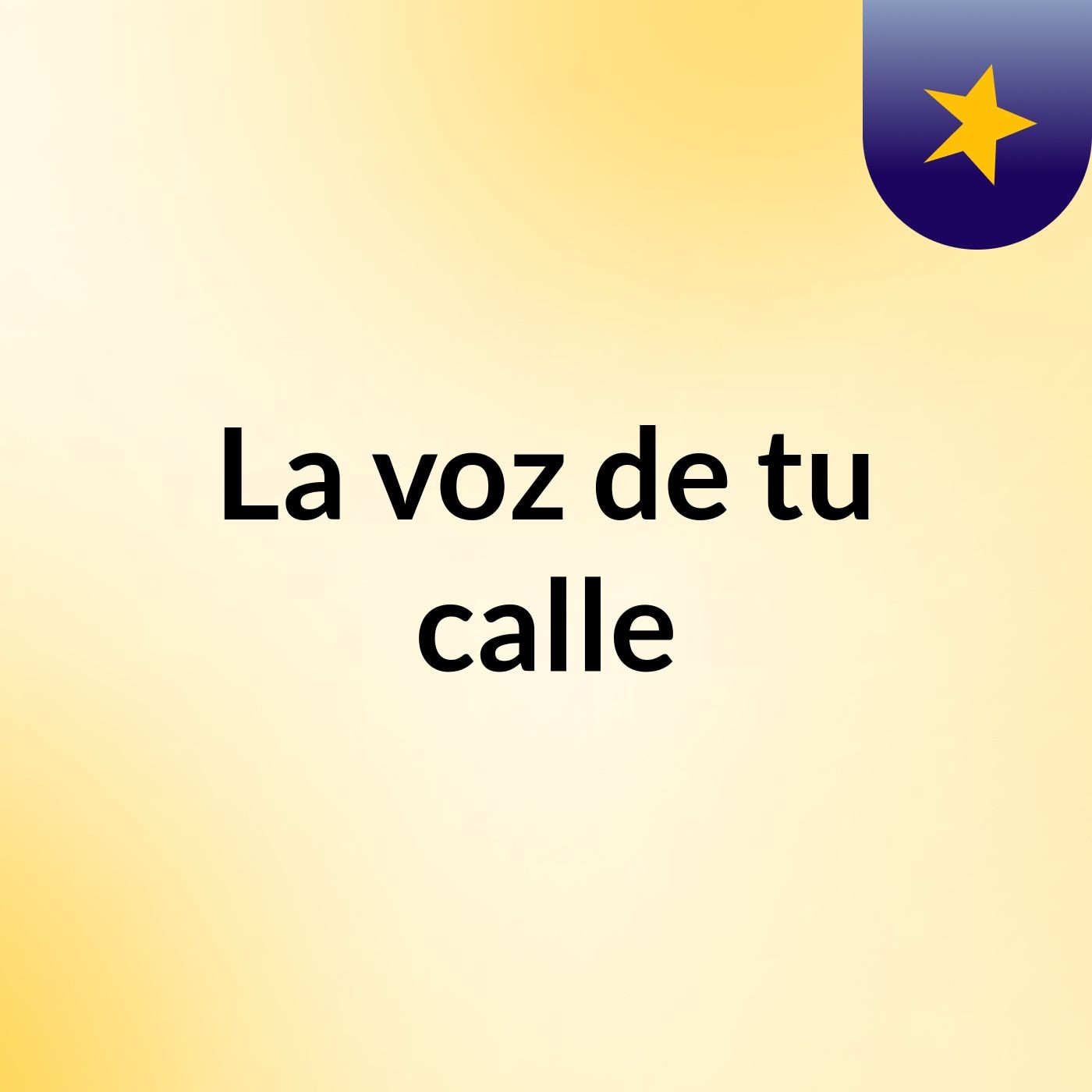 La voz de tu calle