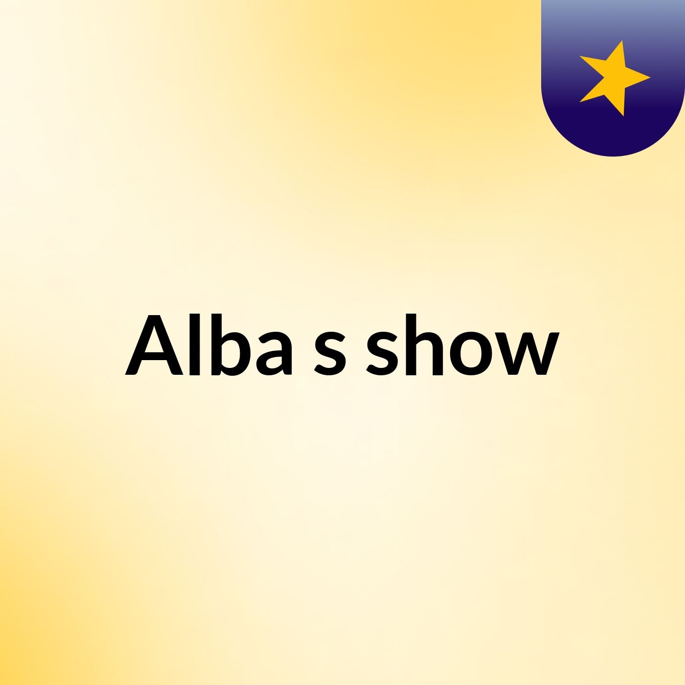 Alba's show