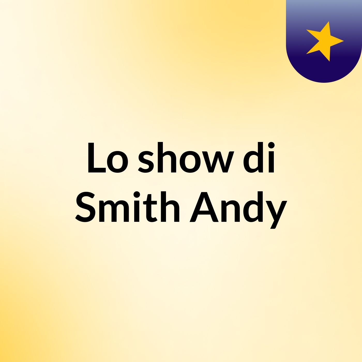Lo show di Smith Andy cover art