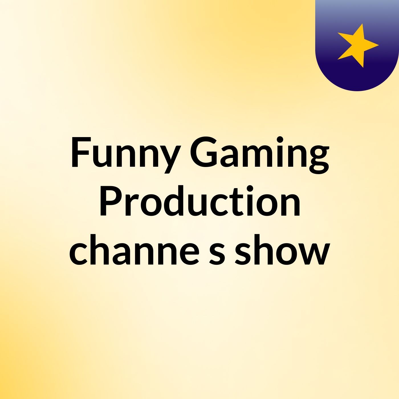 Funny Gaming Production channe's show