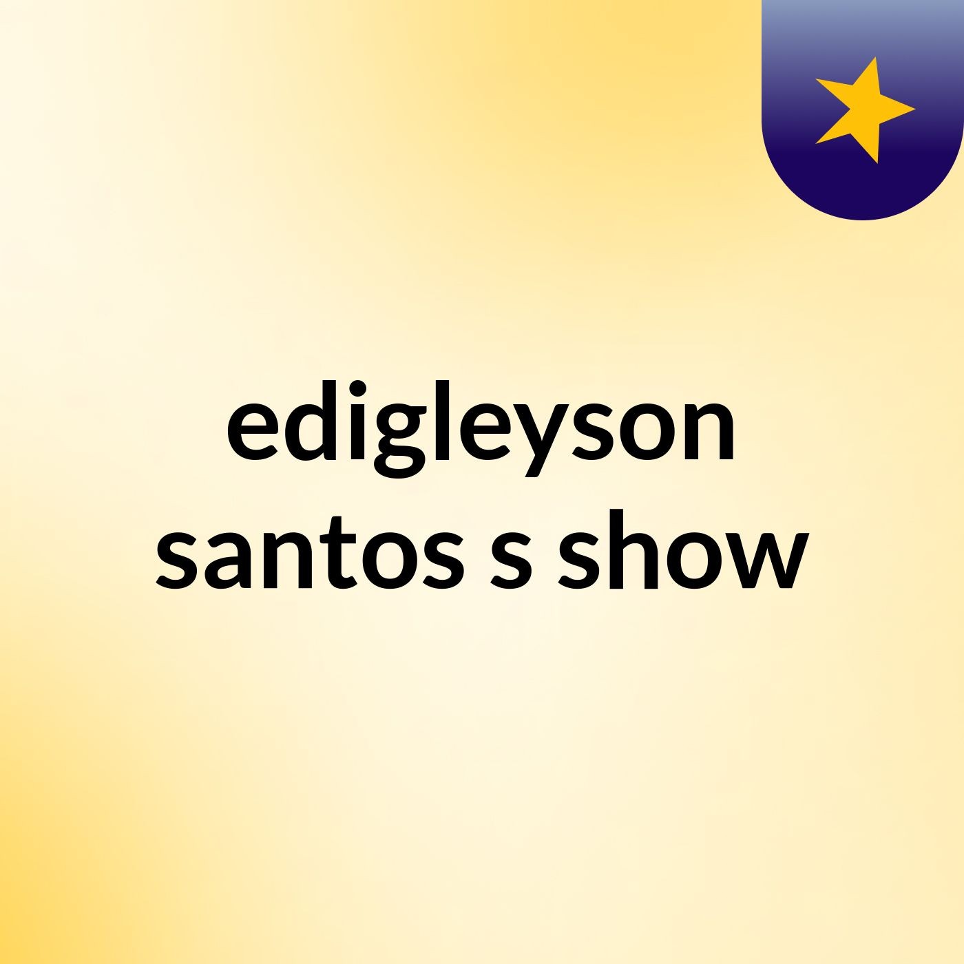 edigleyson santos's show