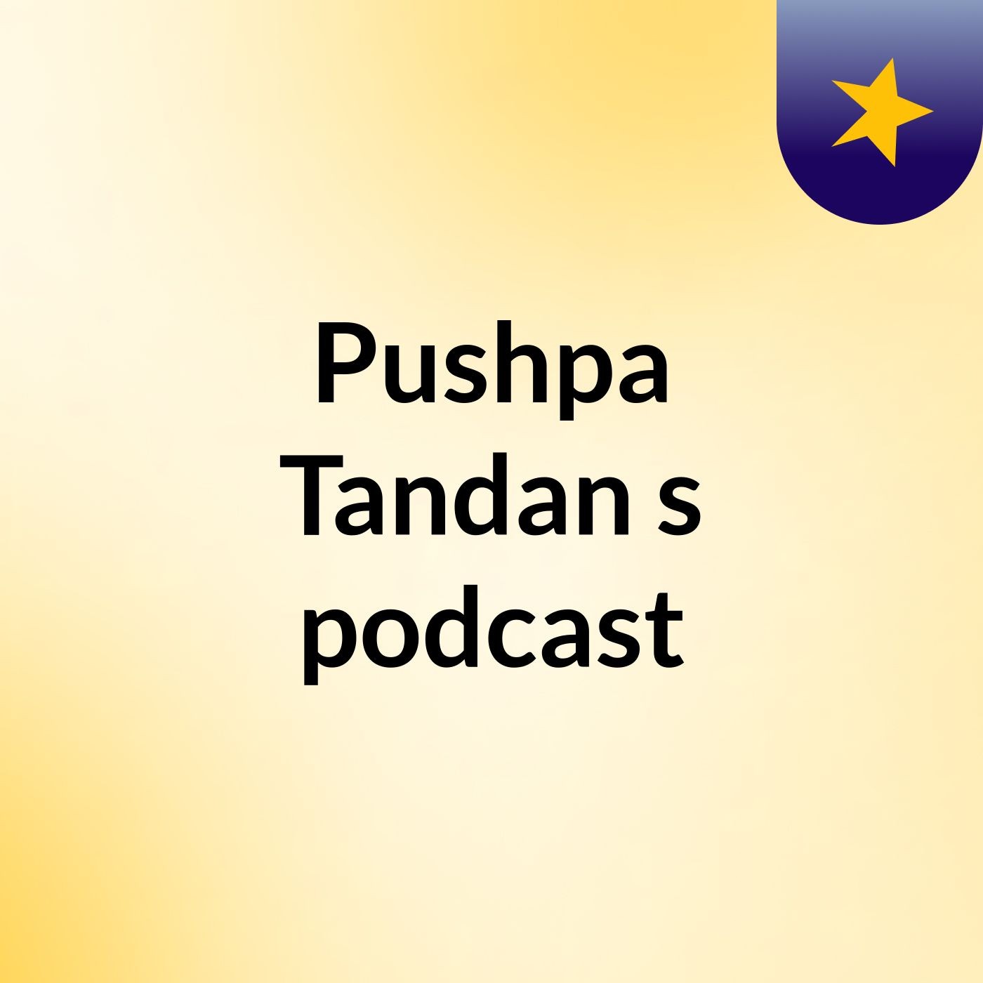 Pushpa Tandan's podcast
