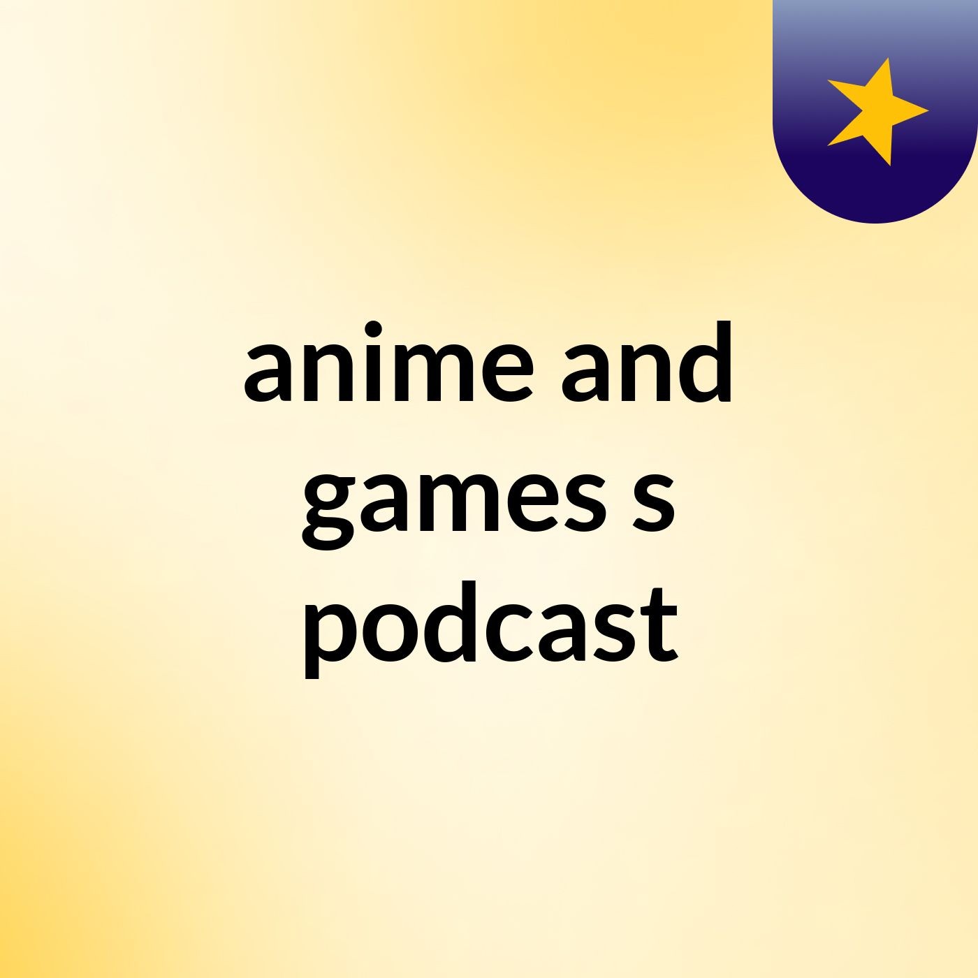 anime and games's podcast