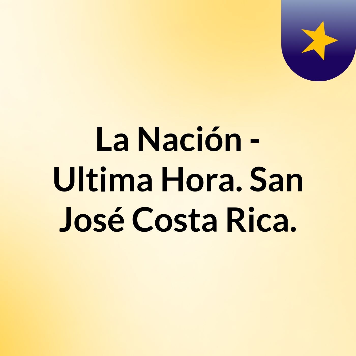La Nación - Ultima Hora. San José, Costa Rica.