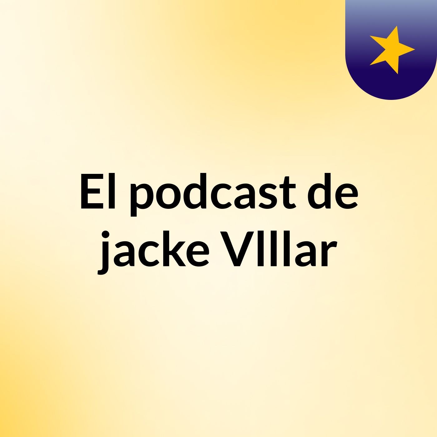 El podcast de jacke Vlllar podcast artwork