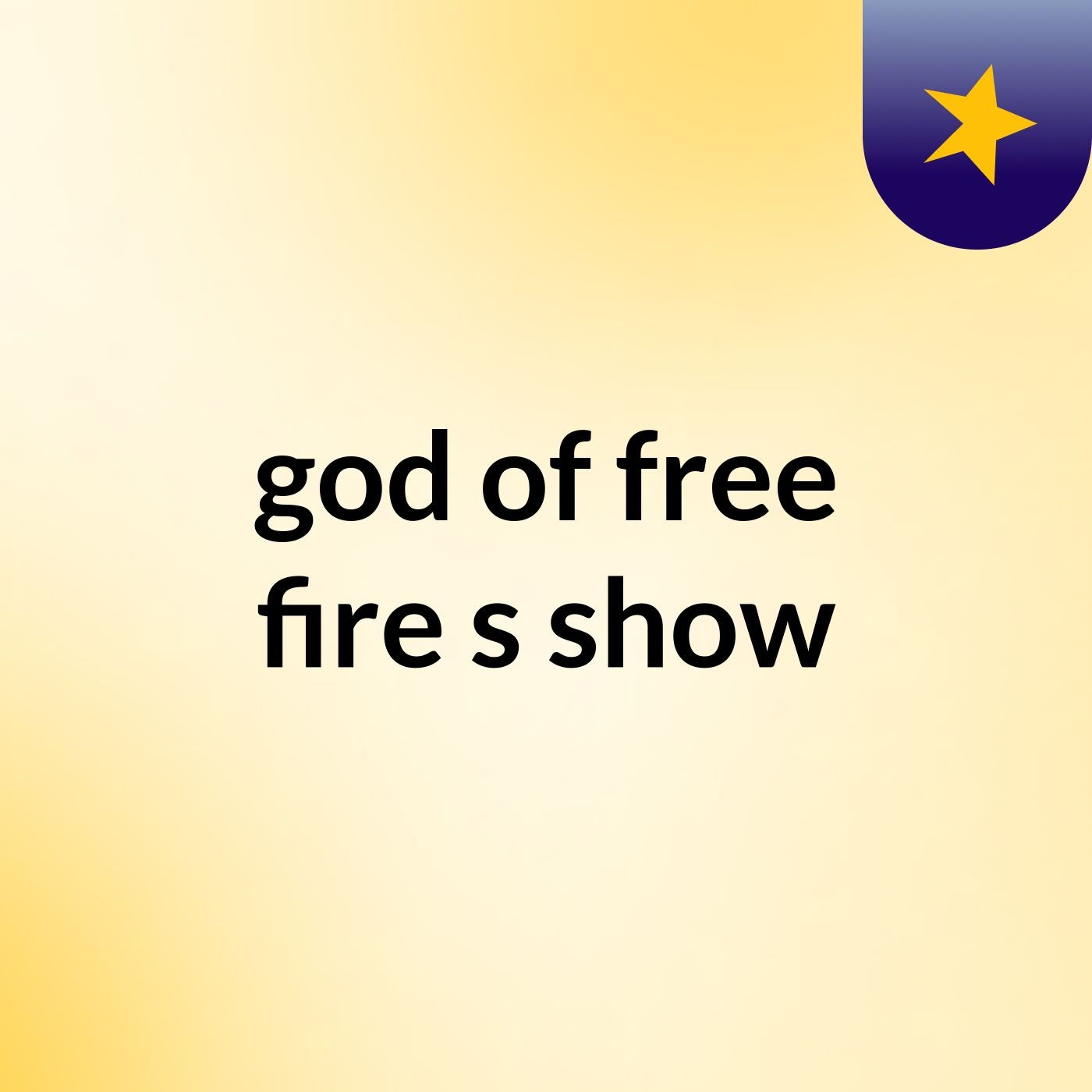 god of free fire's show