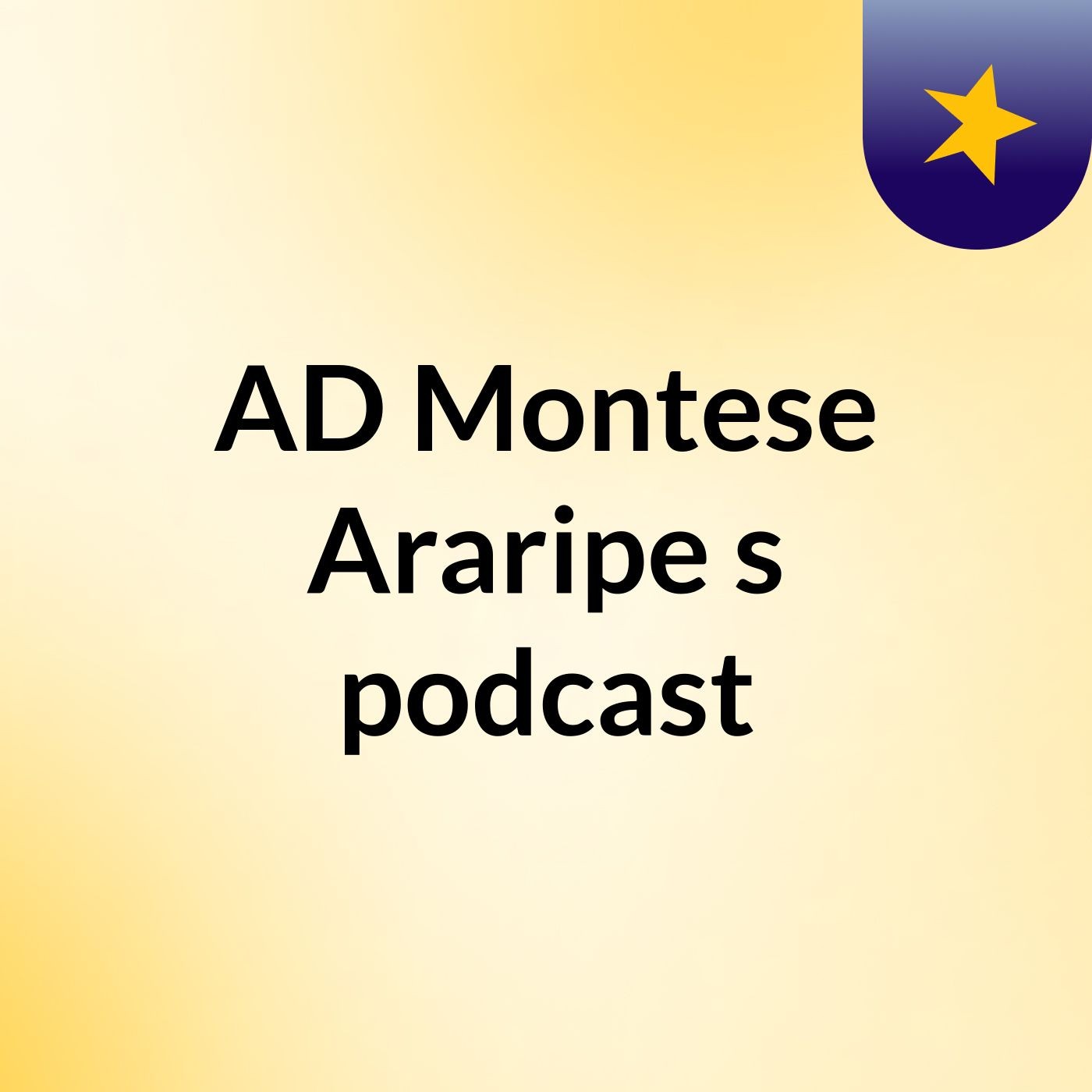 AD Montese Araripe's podcast