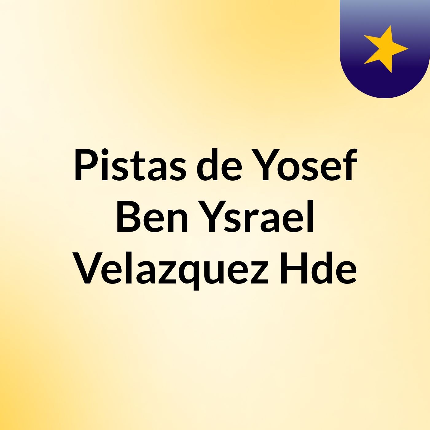 Pistas de Yosef Ben Ysrael Velazquez Hde