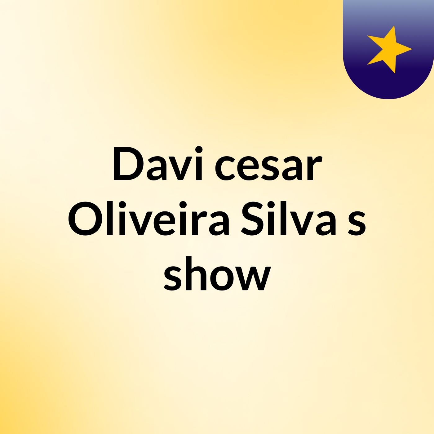 Davi cesar Oliveira Silva's show