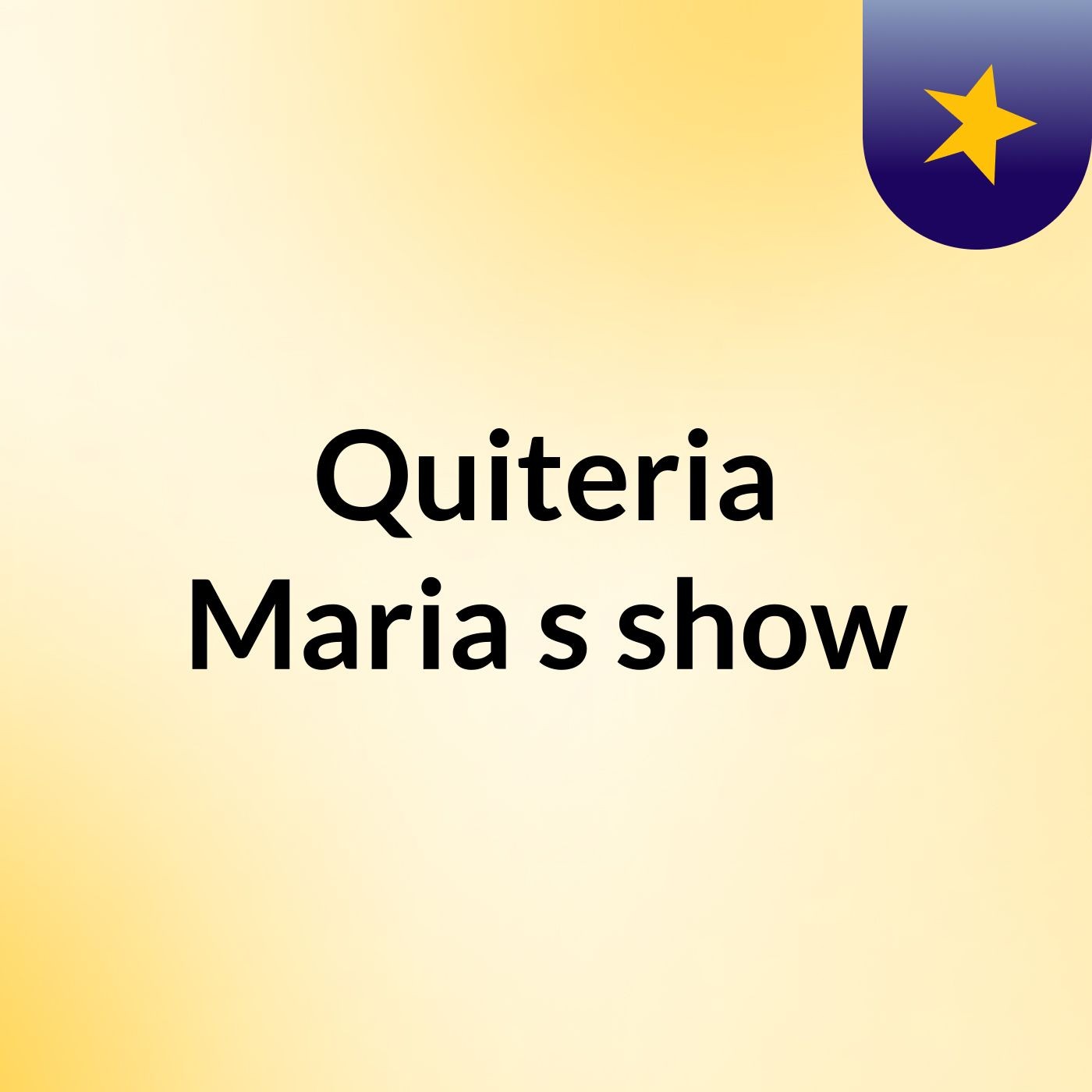 Quiteria Maria's show