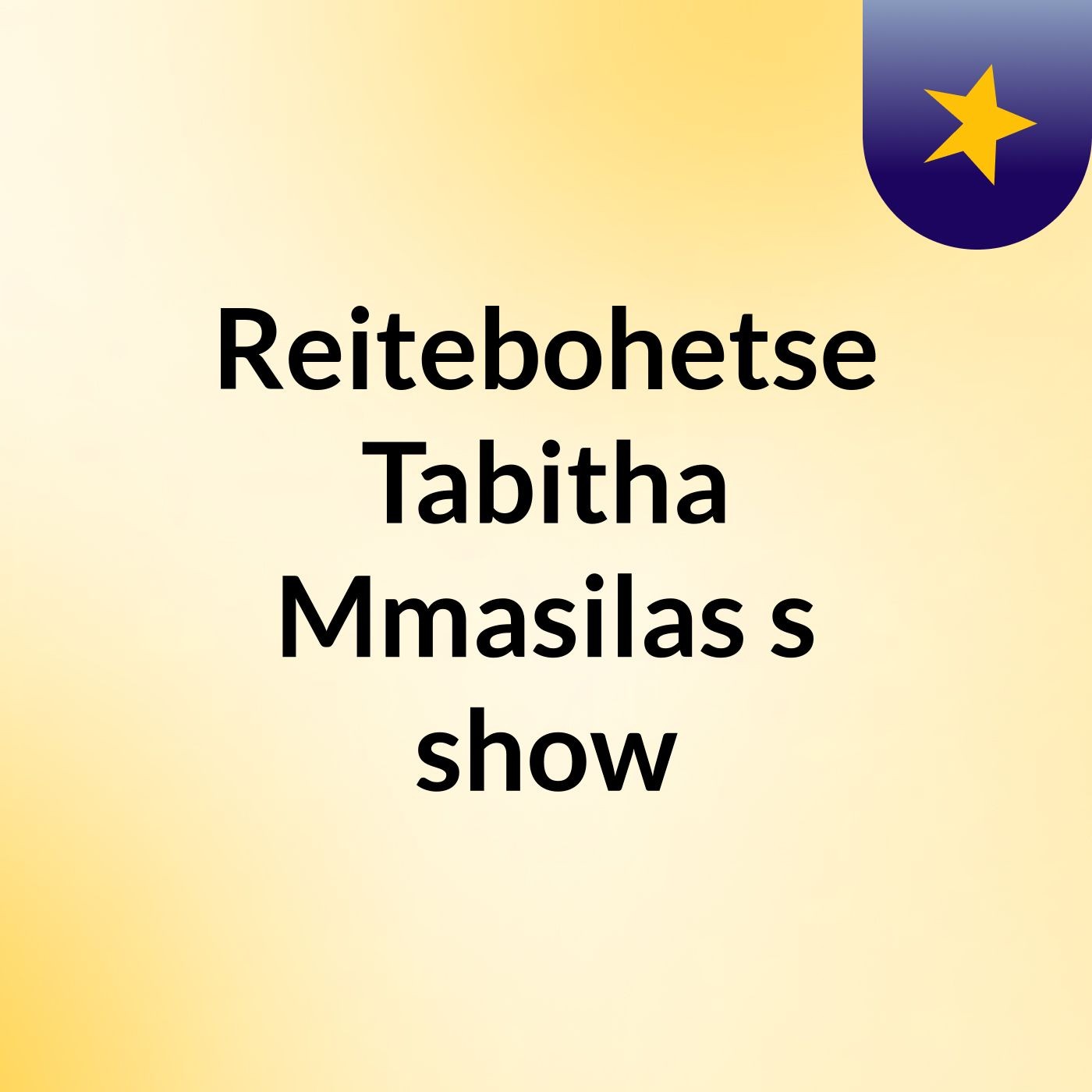 Reitebohetse Tabitha Mmasilas 's show