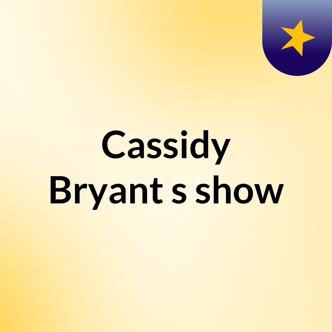 Cassidy Bryant's show