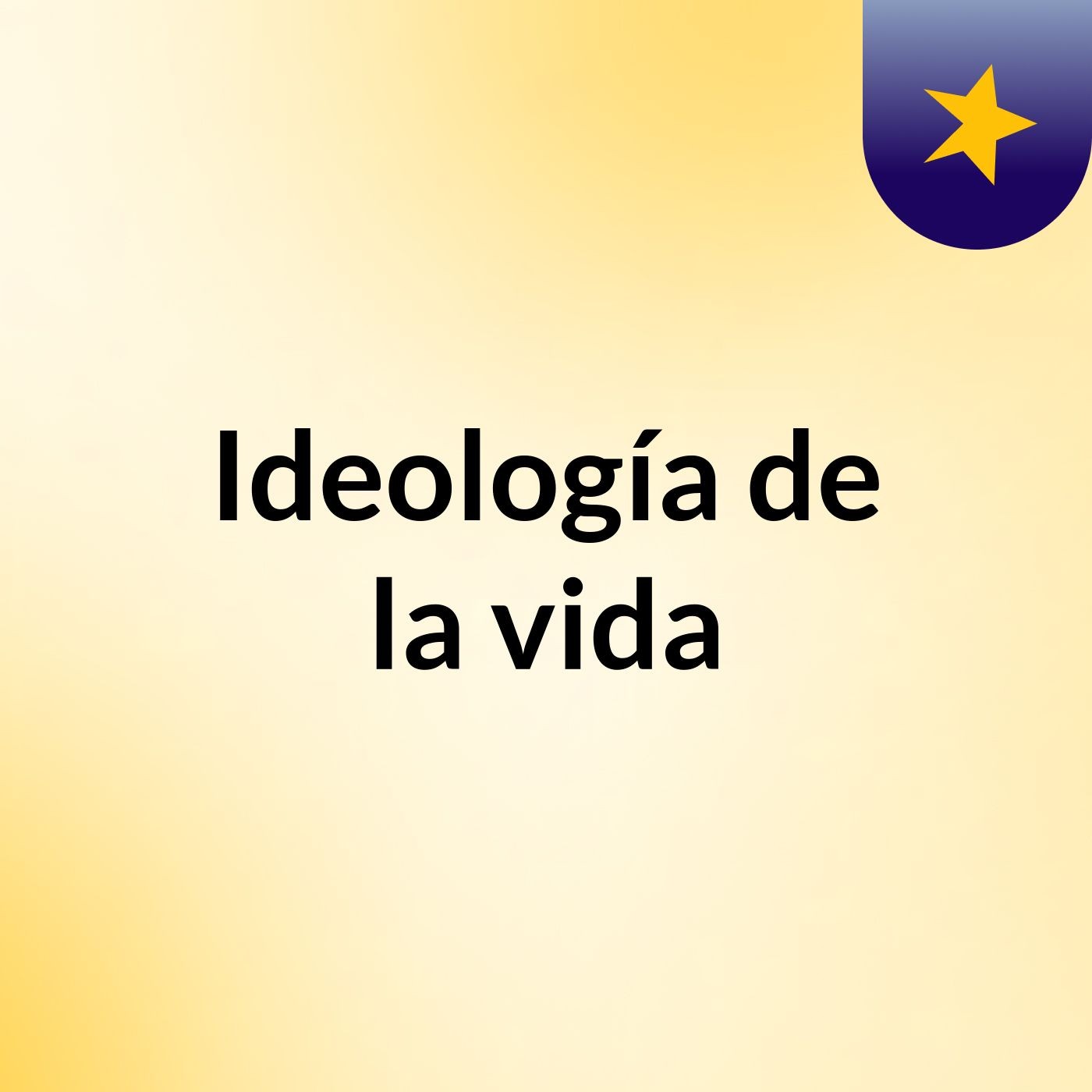 Ideología de la vida