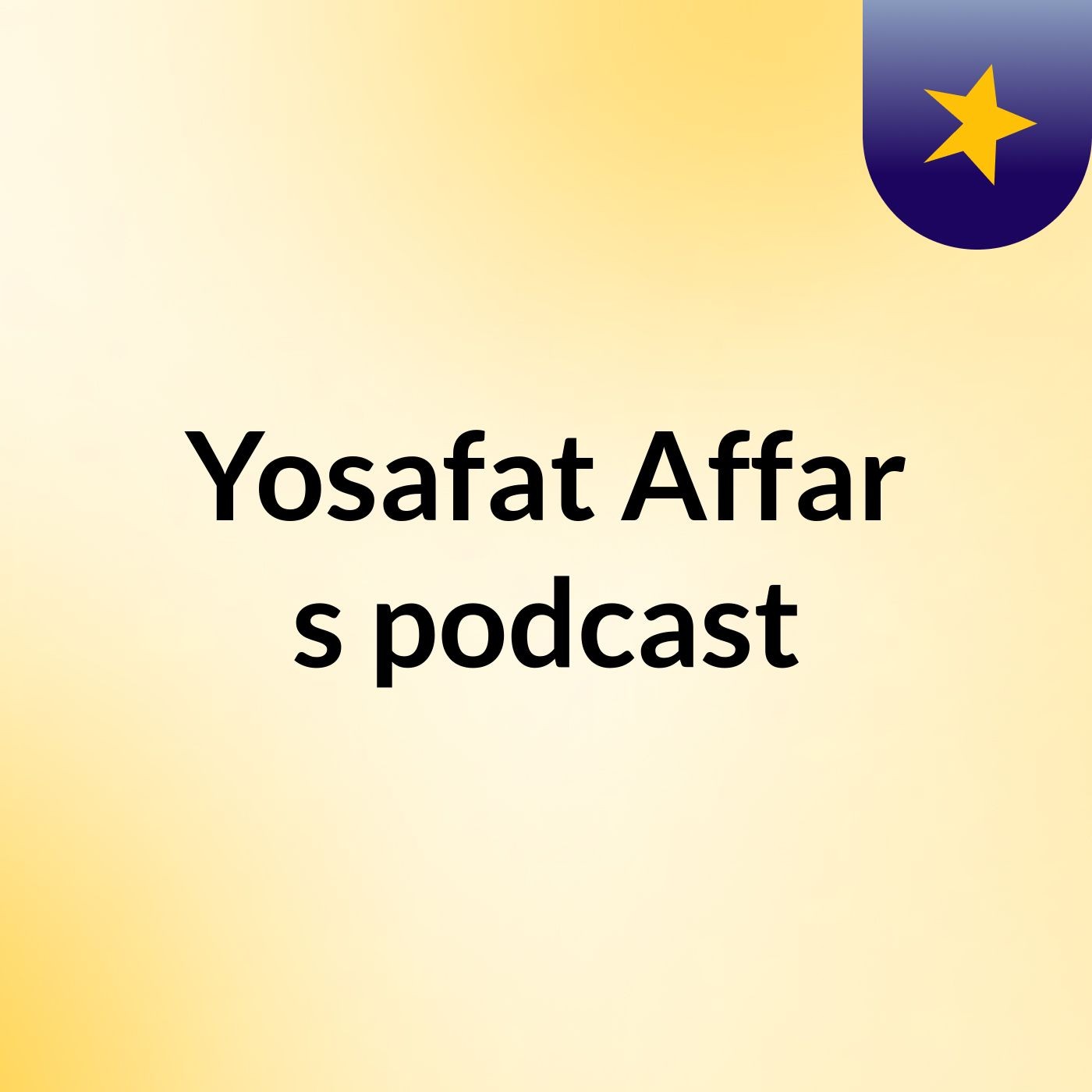 Yosafat Affar's podcast