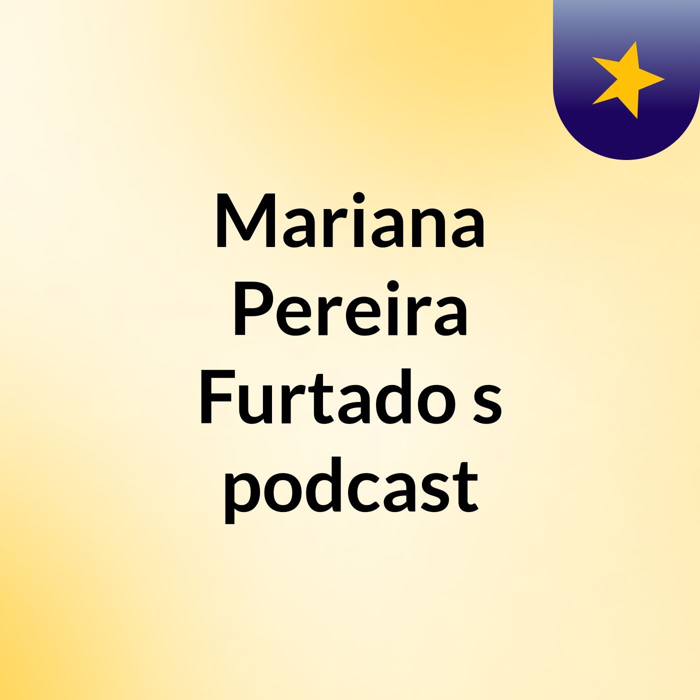 Mariana Pereira Furtado's podcast
