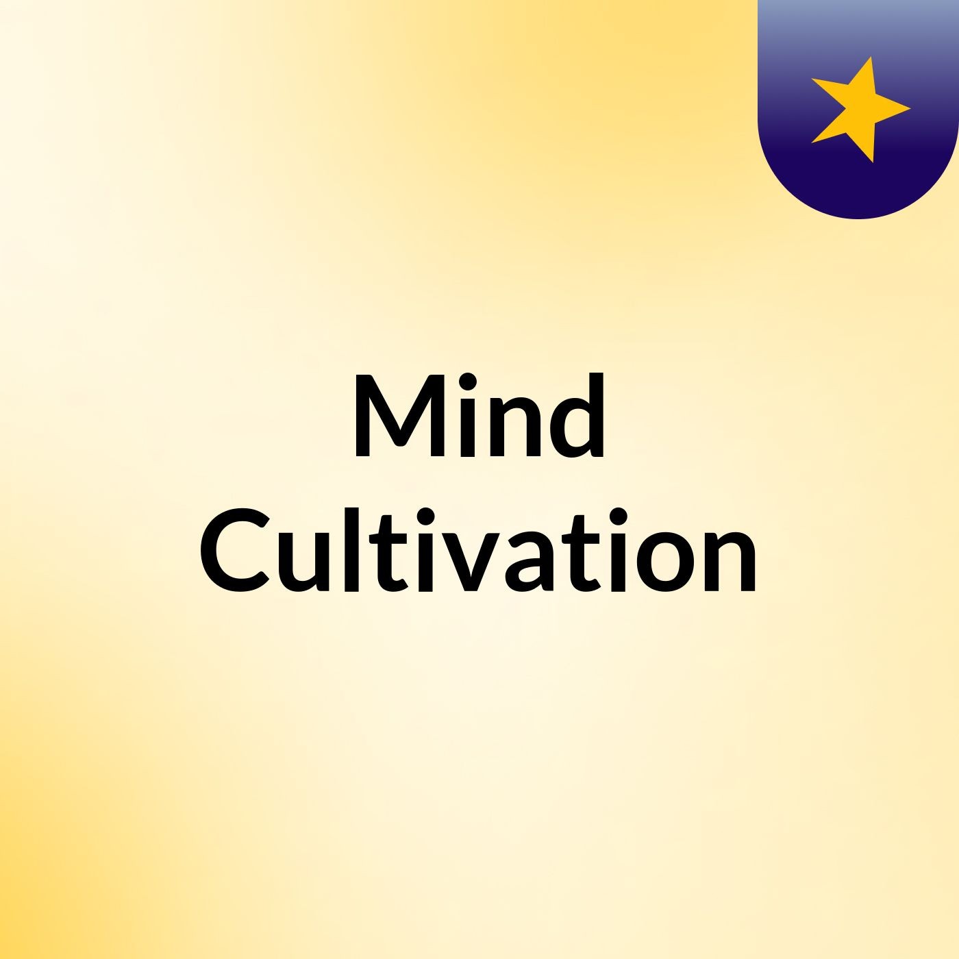 Mind Cultivation