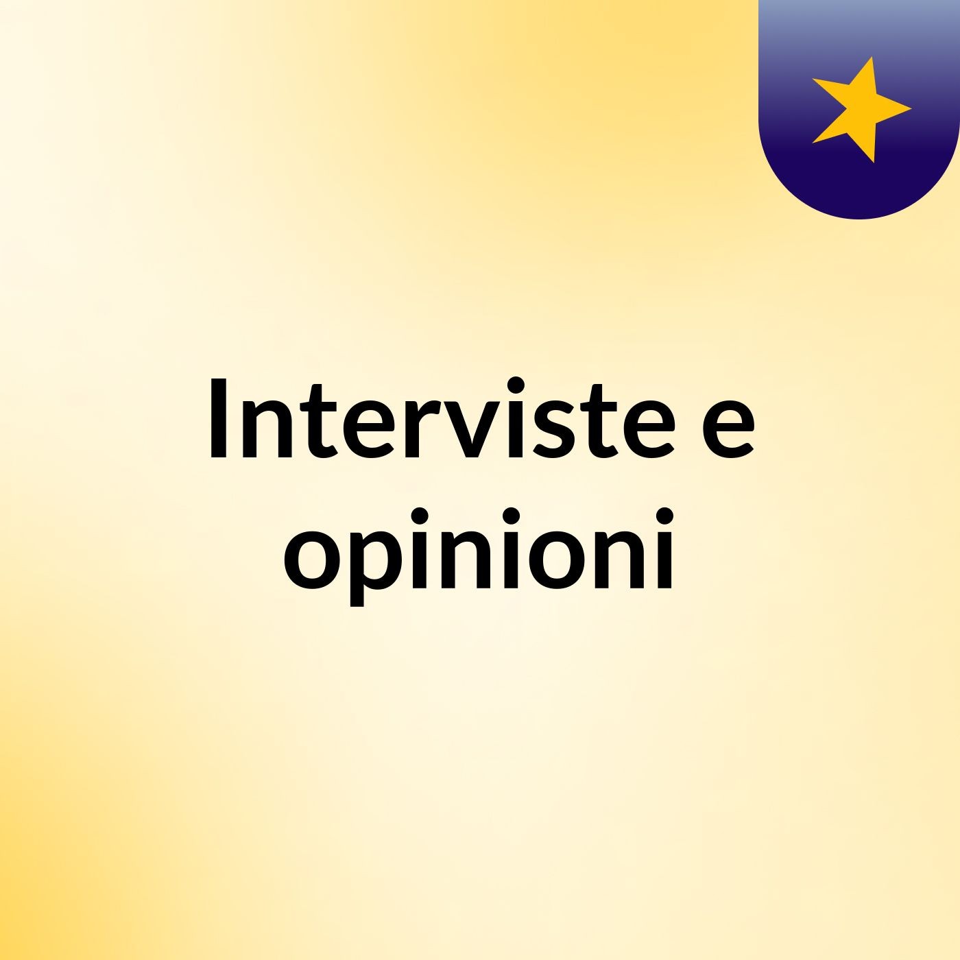 Interviste e opinioni