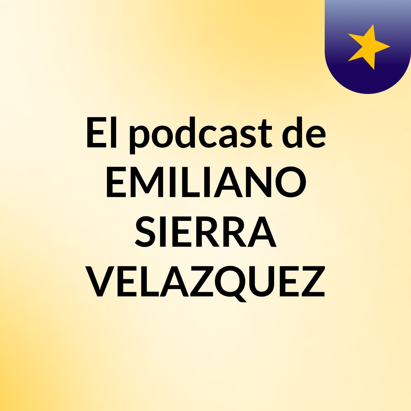 El podcast de EMILIANO SIERRA VELAZQUEZ