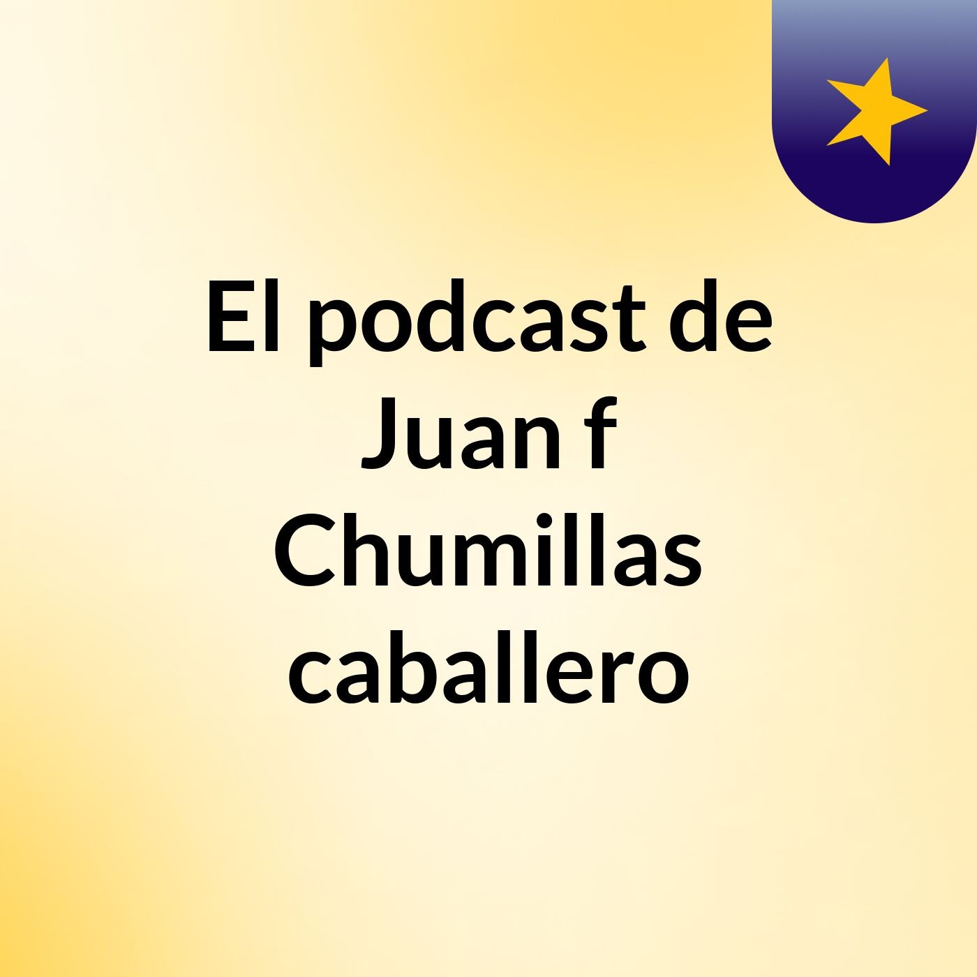 El podcast de Juan f Chumillas caballero