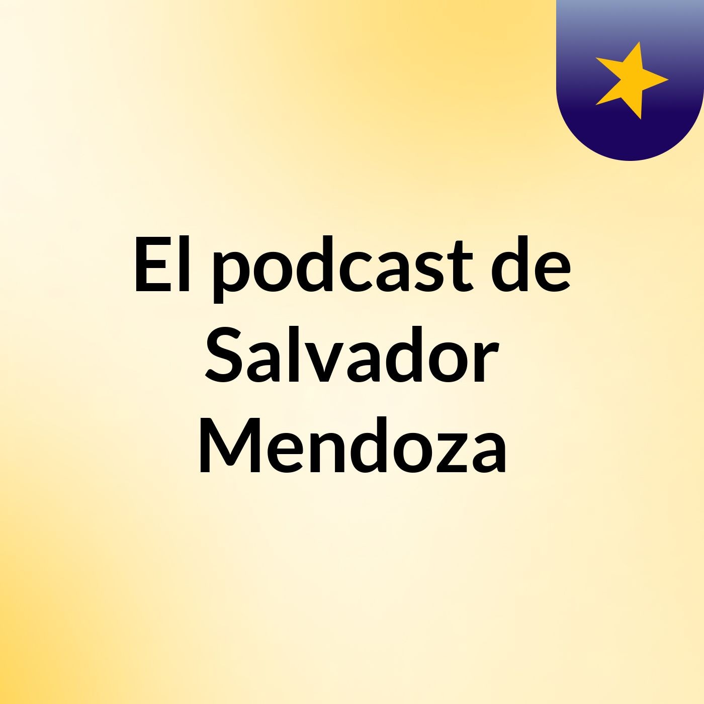 El podcast de Salvador Mendoza