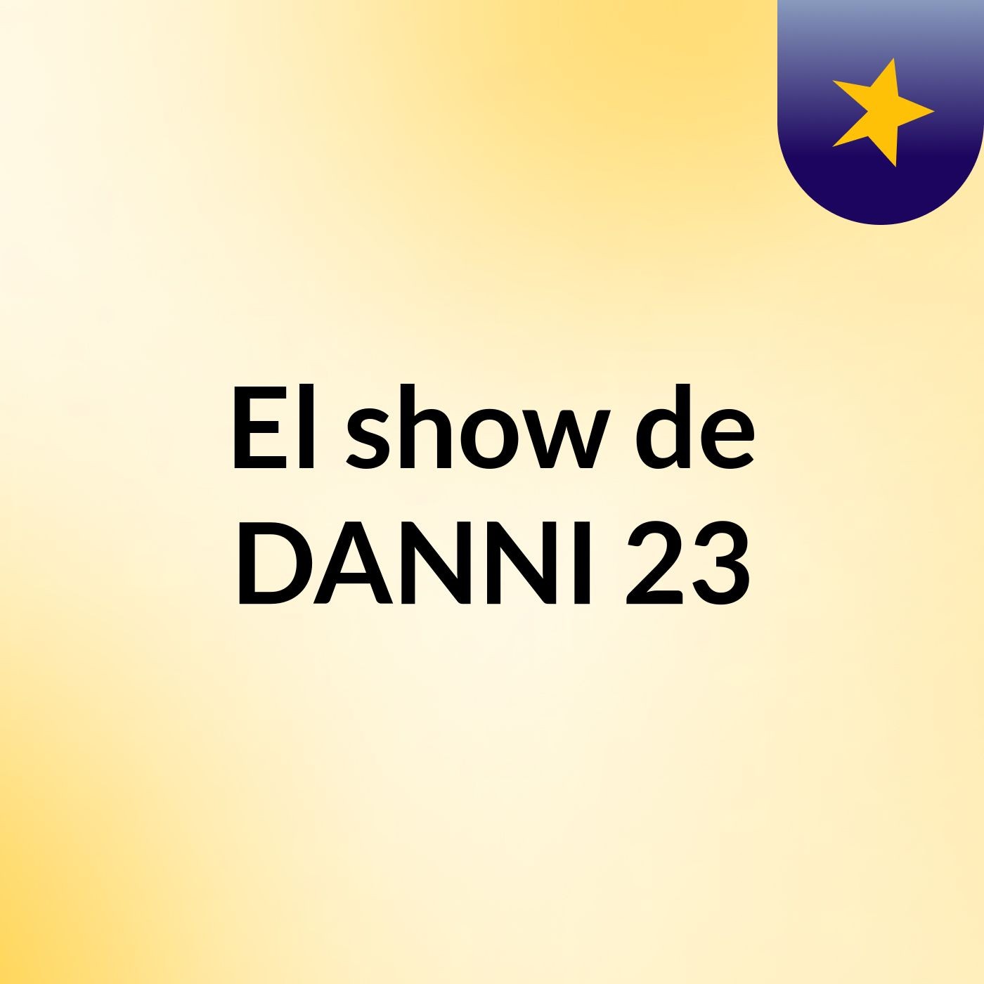 El show de DANNI 23