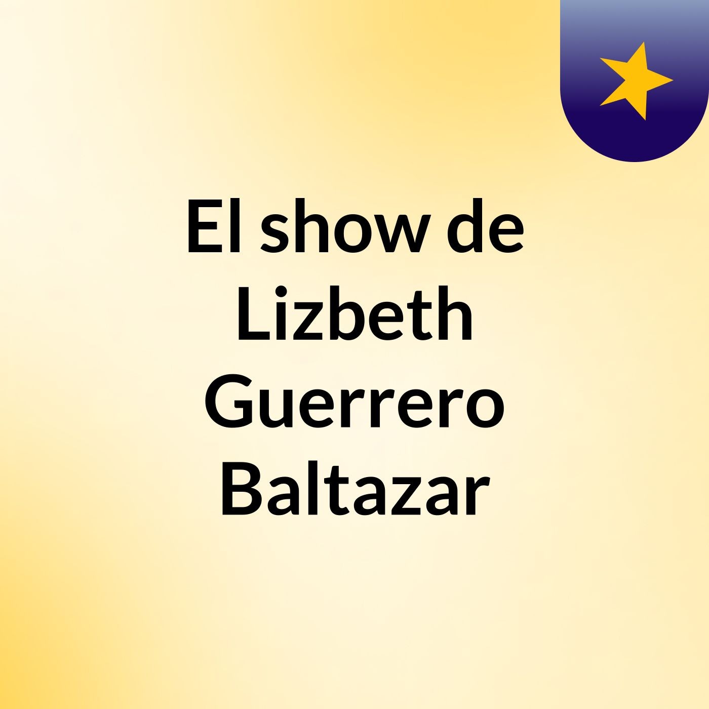El show de Lizbeth Guerrero Baltazar