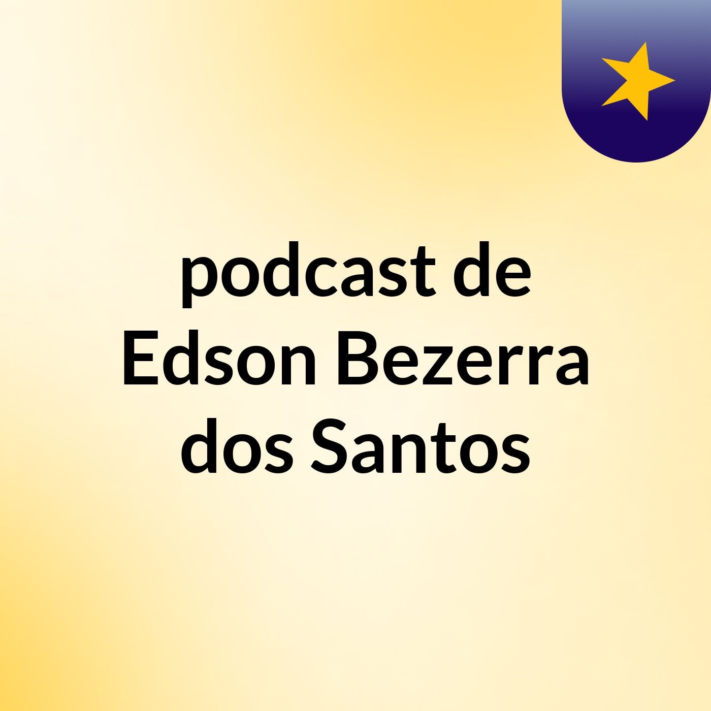 podcast de Edson Bezerra dos Santos