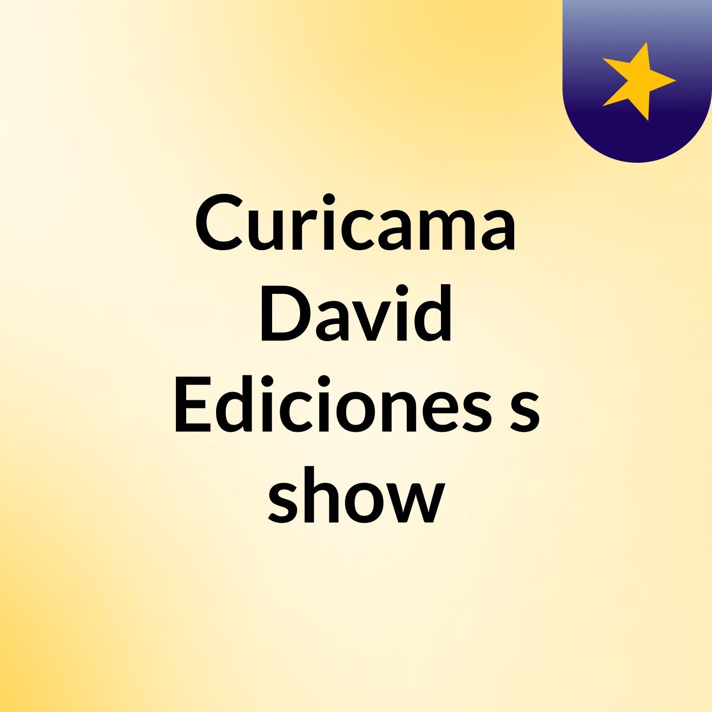 Curicama David Ediciones's show cover art