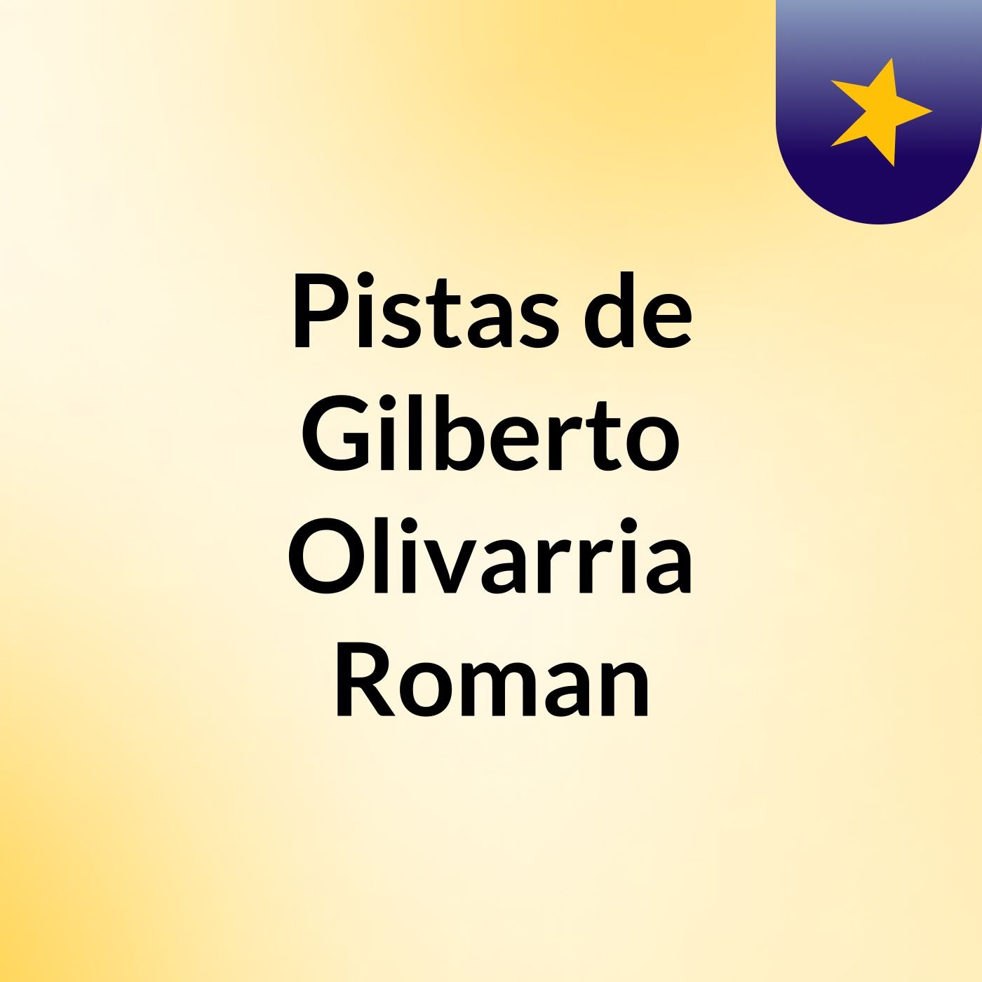 Pistas de Gilberto Olivarria Roman