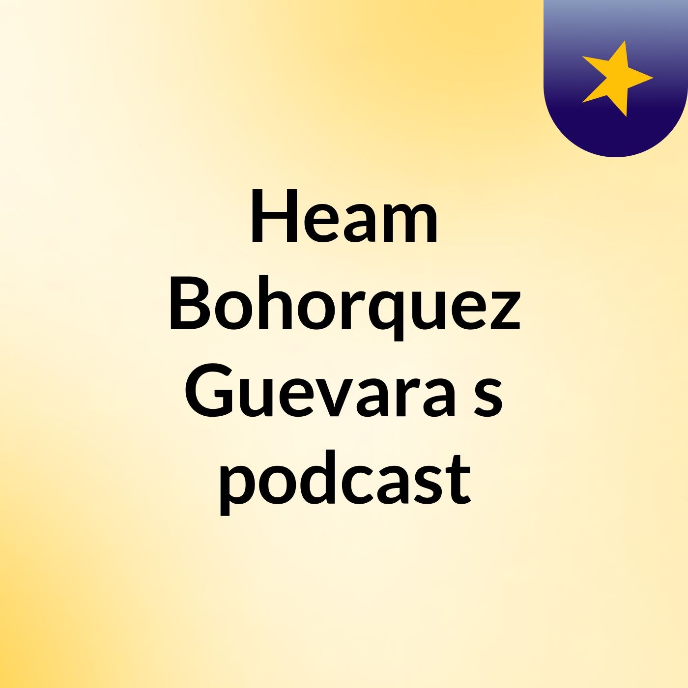Heam Bohorquez Guevara's podcast