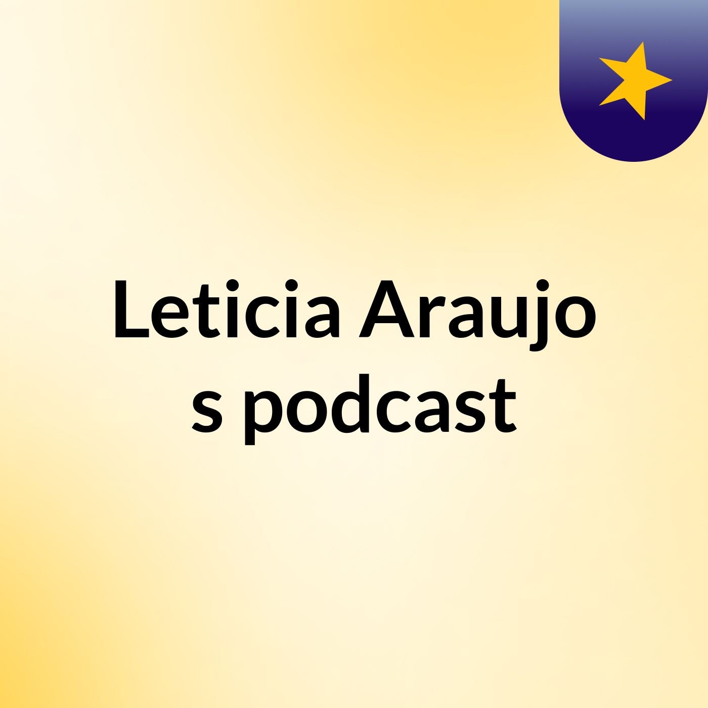 Leticia Araujo's podcast