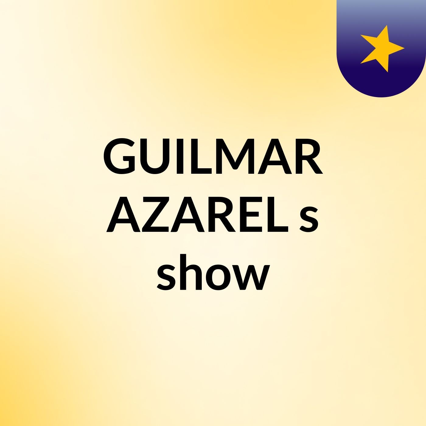 GUILMAR AZAREL's show