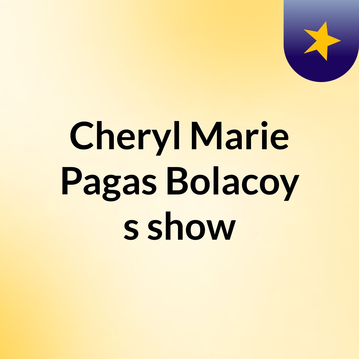 Cheryl Marie Pagas Bolacoy's show