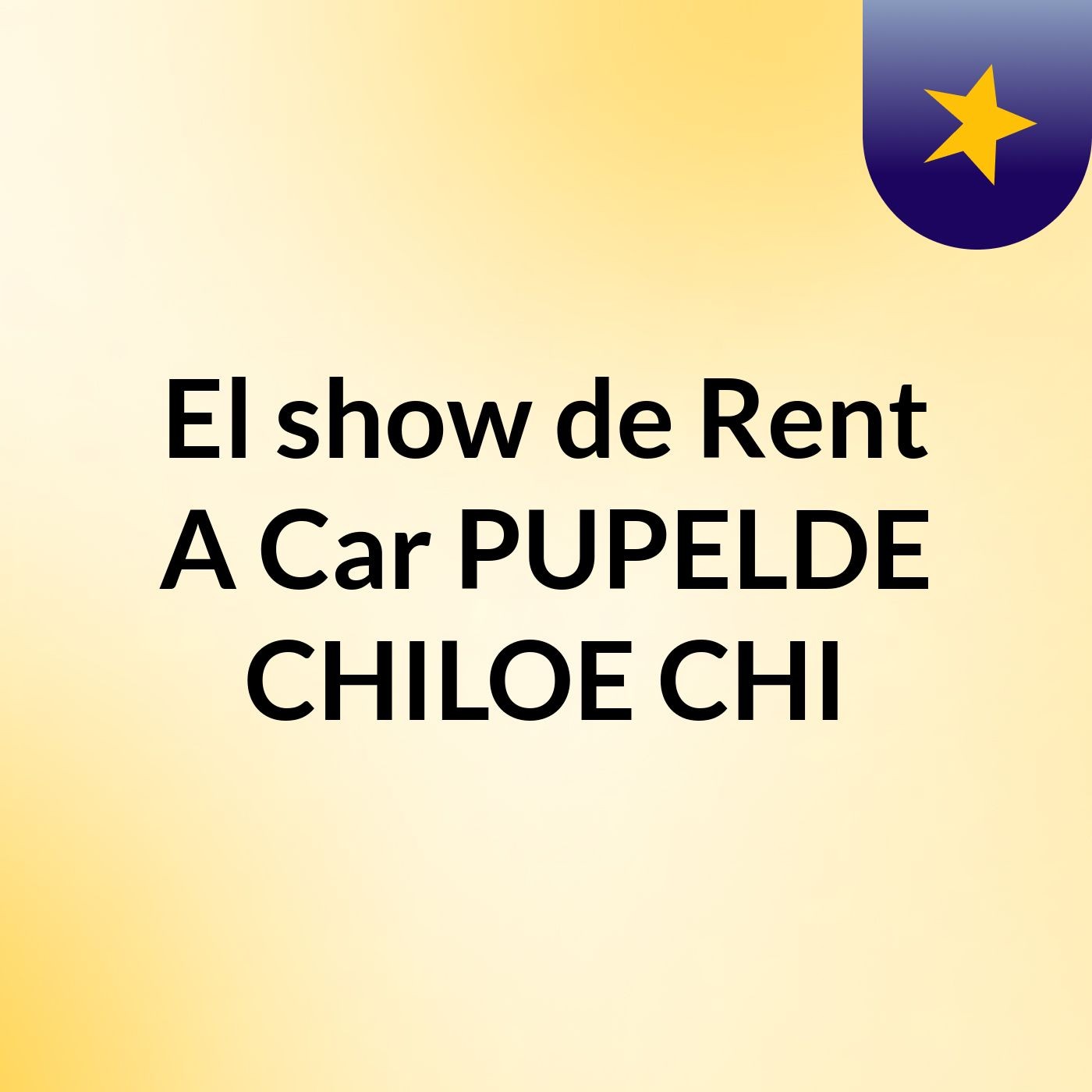 El show de Rent A Car PUPELDE CHILOE CHI