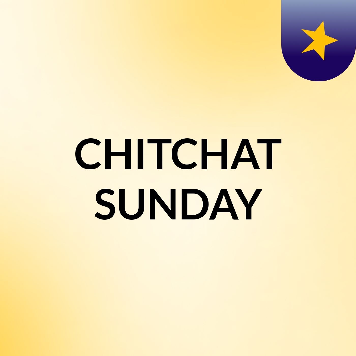 CHITCHAT SUNDAY