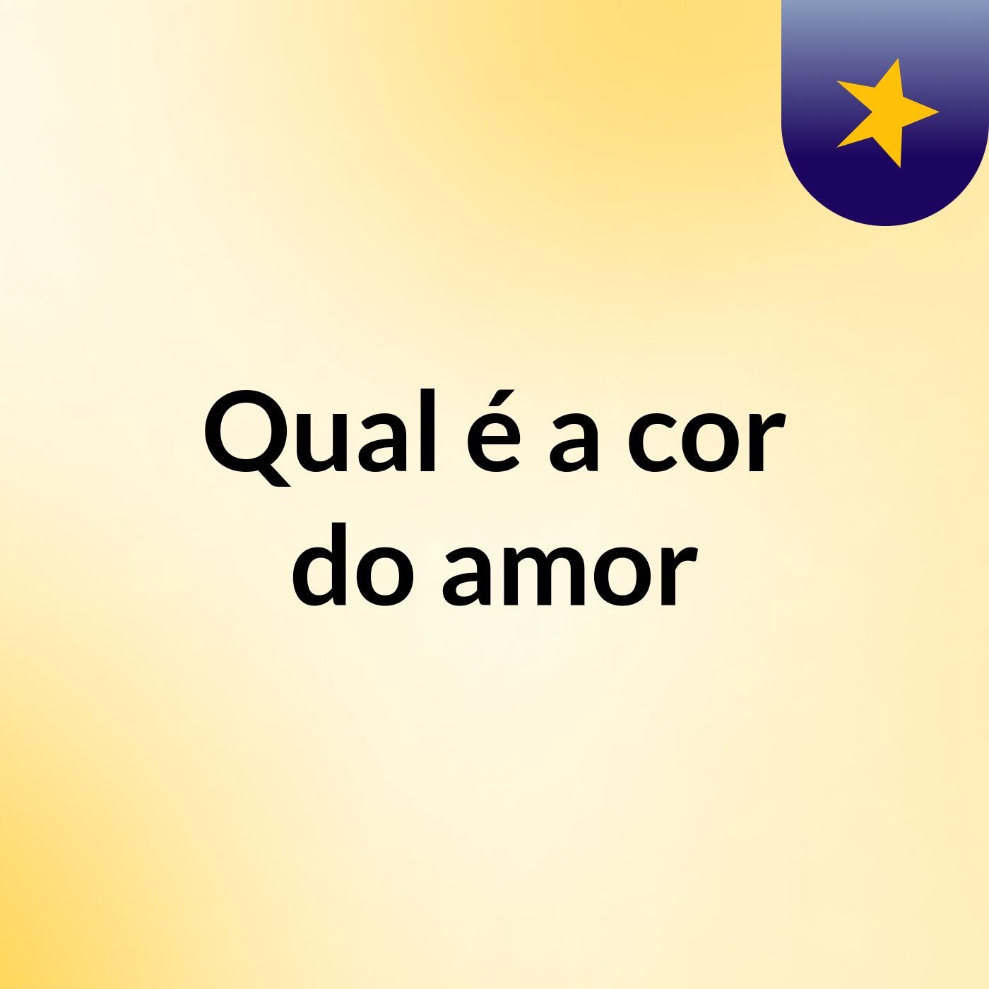 Qual é a cor do amor?