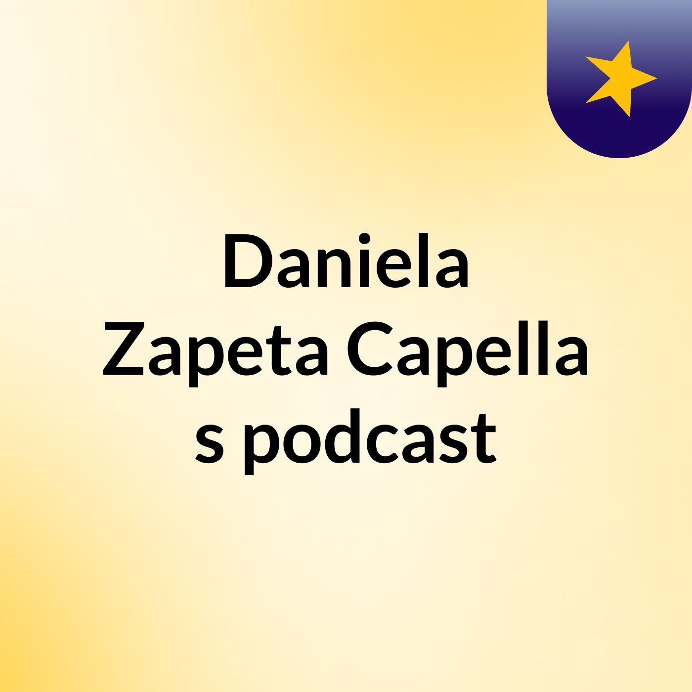 Daniela Zapeta Capella's podcast podcast artwork