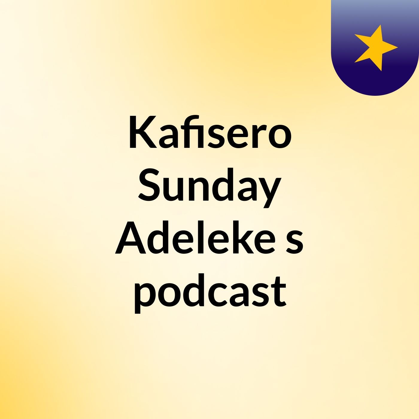 Kafisero Sunday Adeleke's podcast