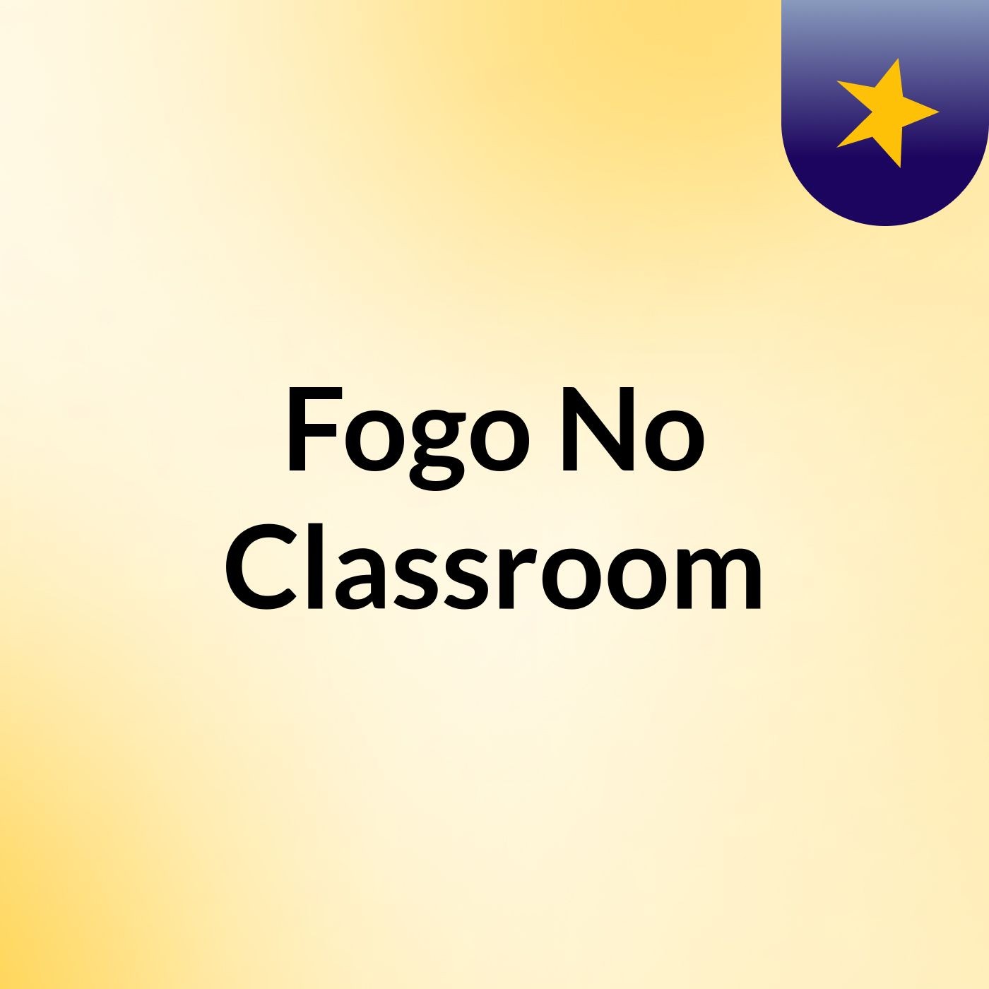 Fogo No Classroom