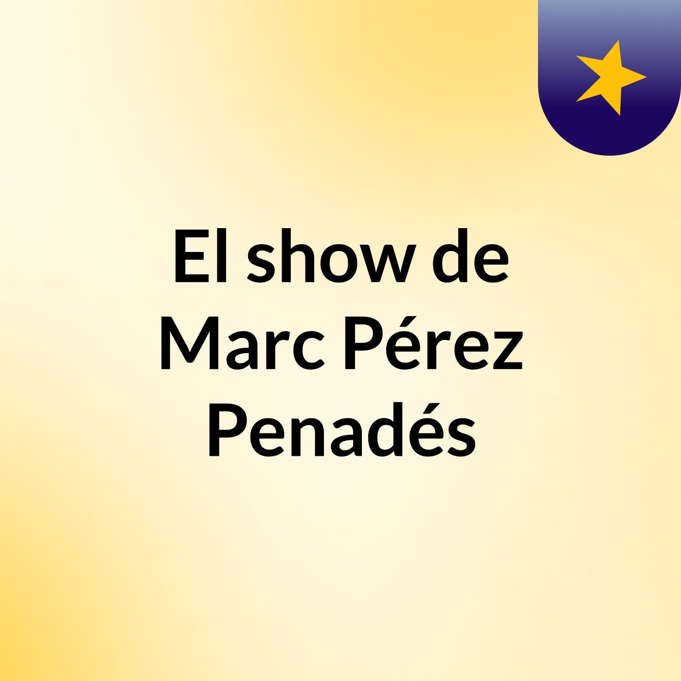 El show de Marc Pérez Penadés