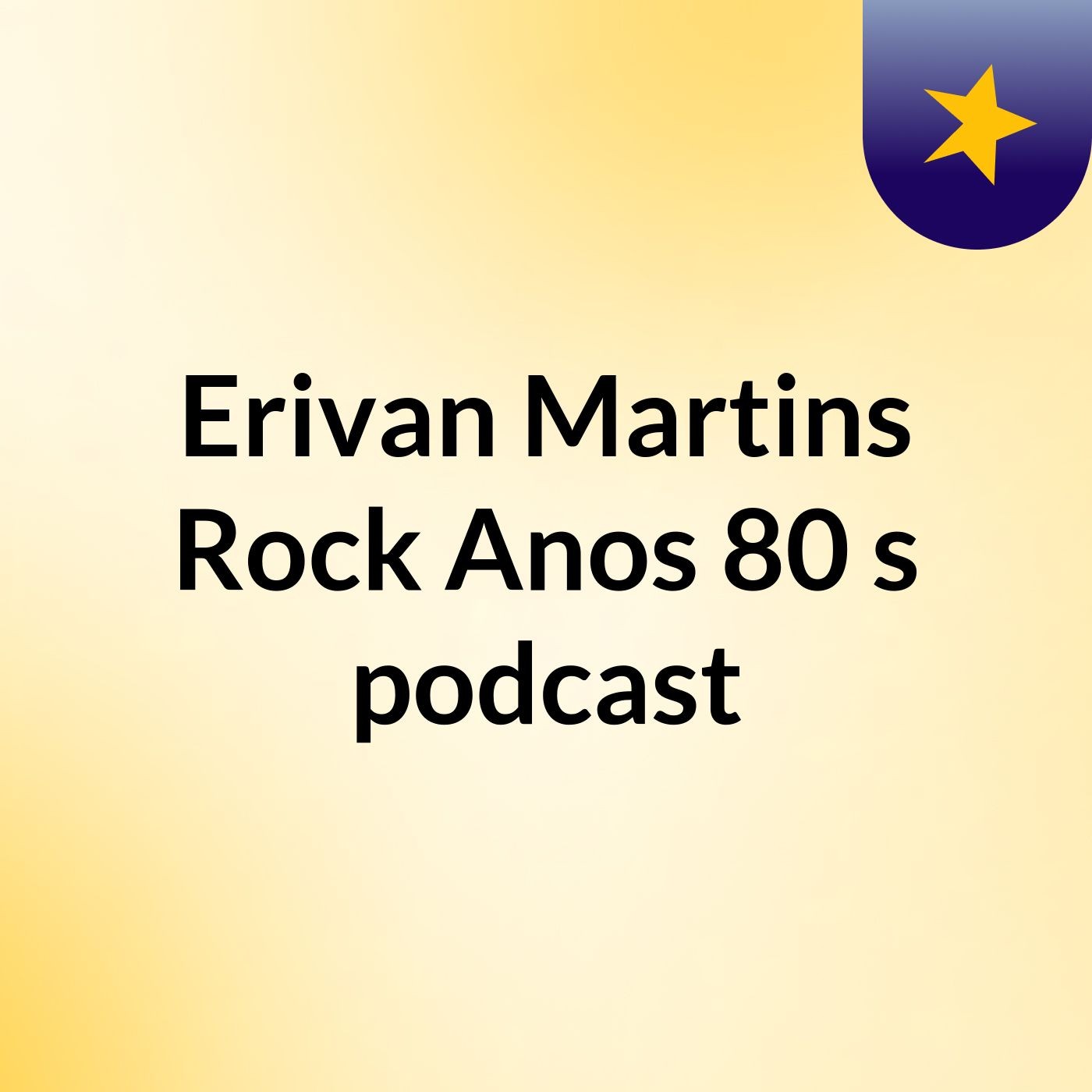 Erivan Martins Rock Anos 80's podcast