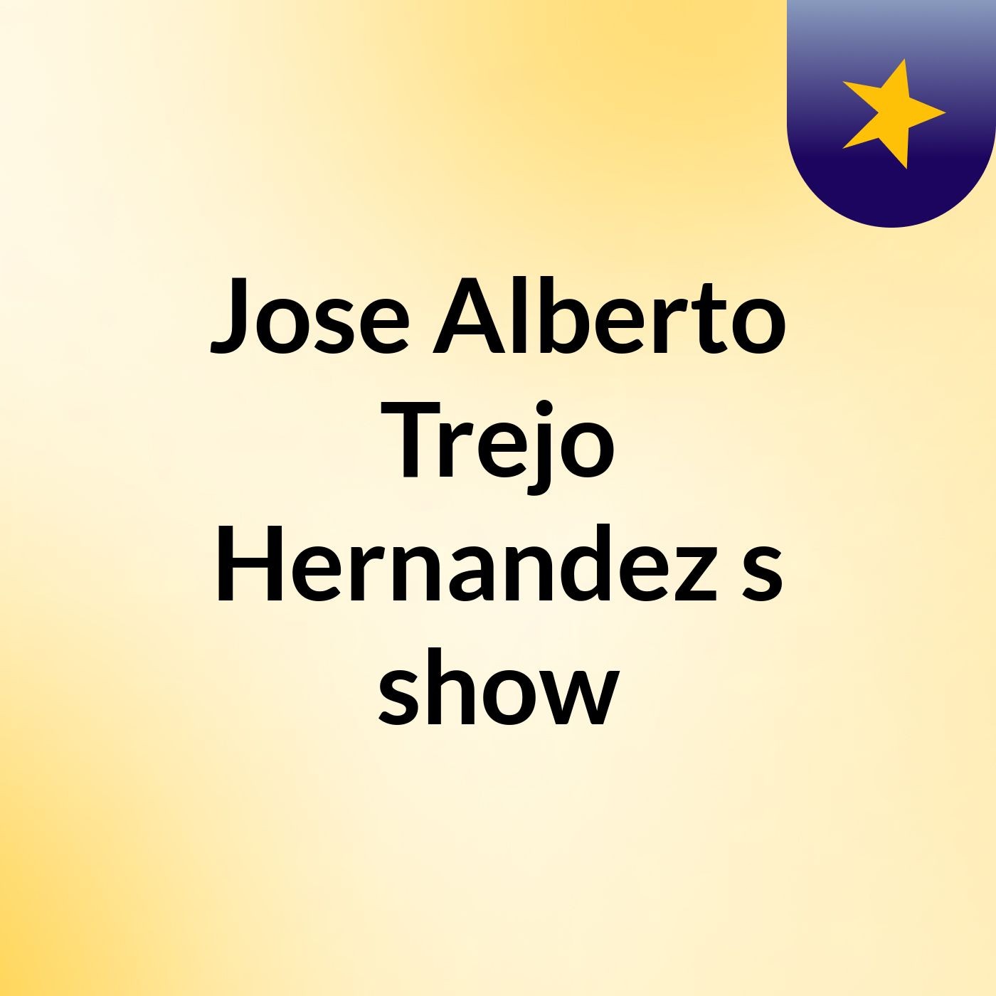 Jose Alberto Trejo Hernandez's show