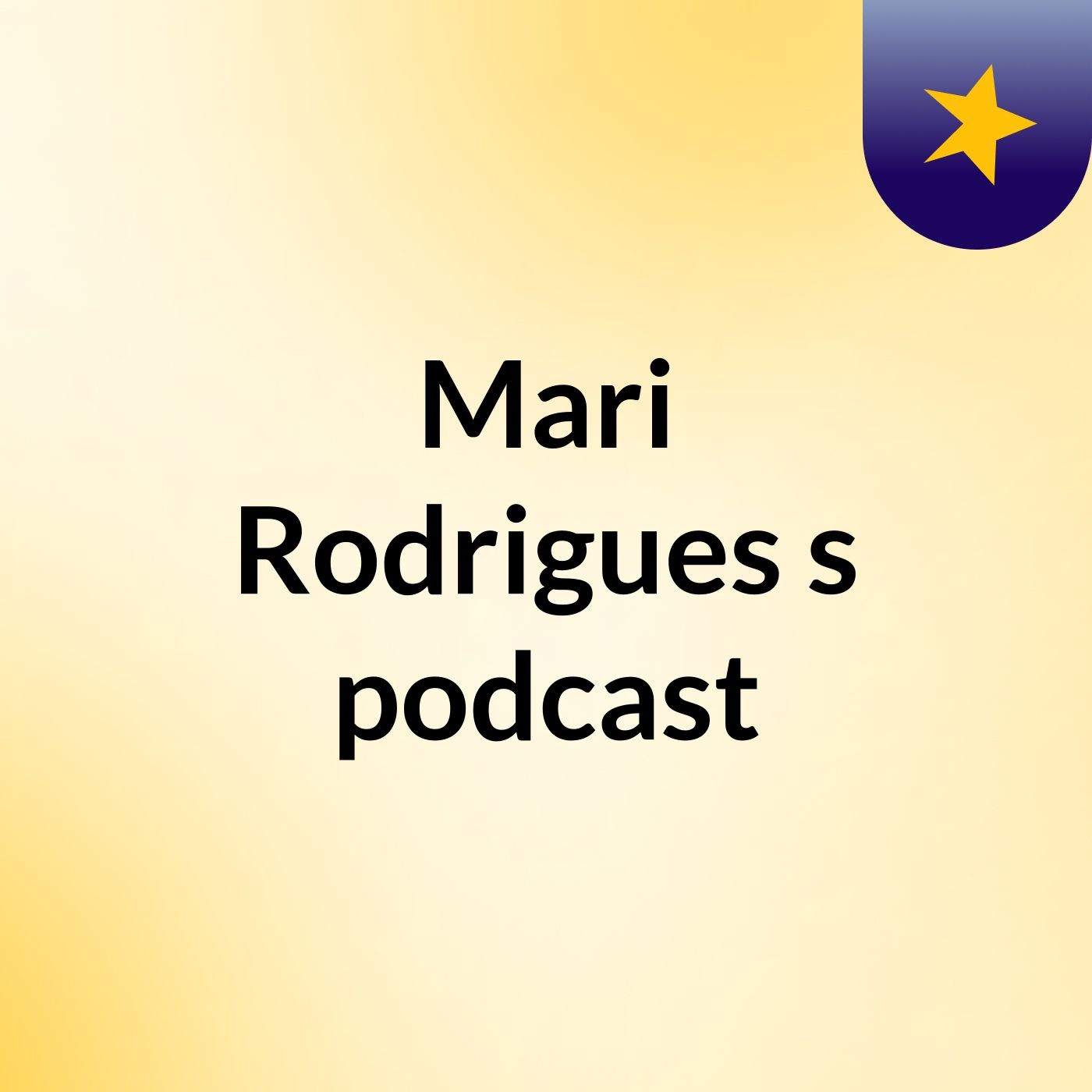Mari Rodrigues's podcast