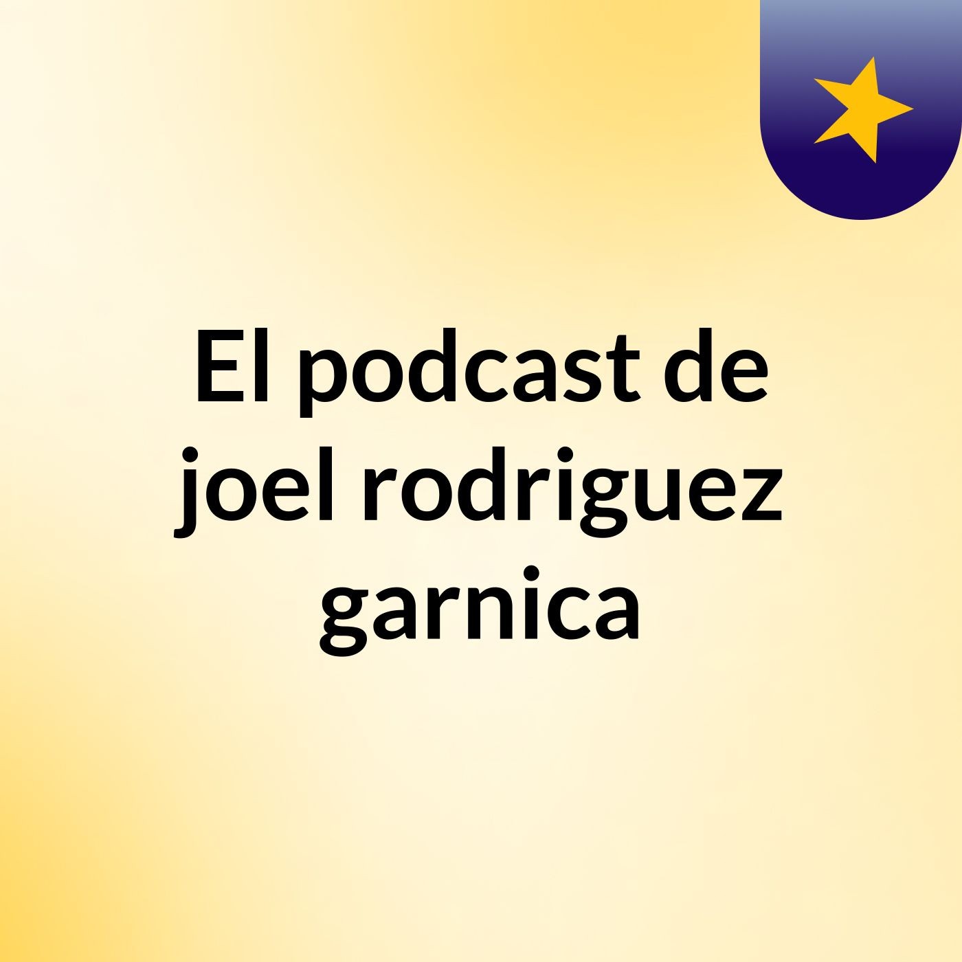 El podcast de joel rodriguez garnica podcast artwork