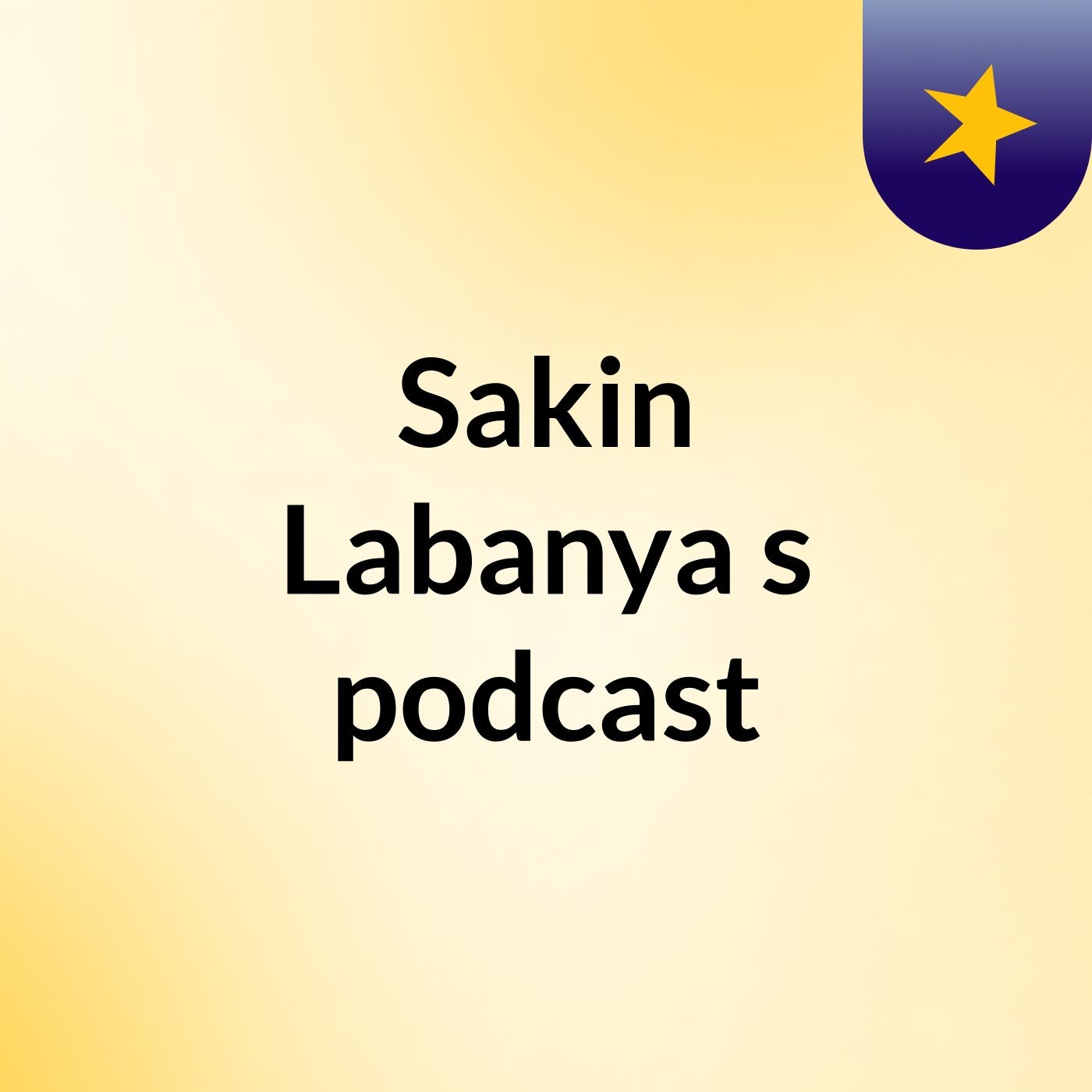Sakin Labanya's podcast podcast artwork