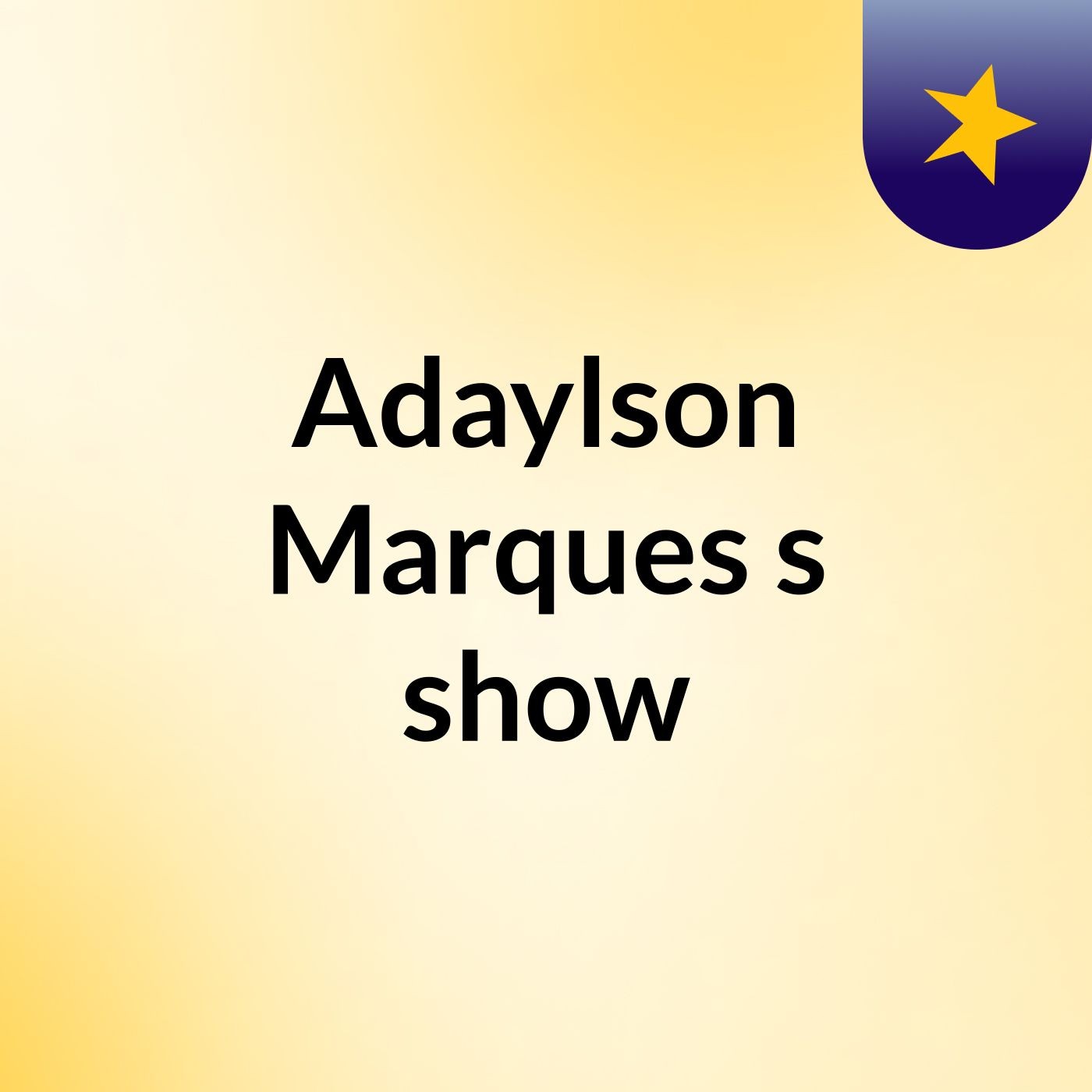 Adaylson Marques's show