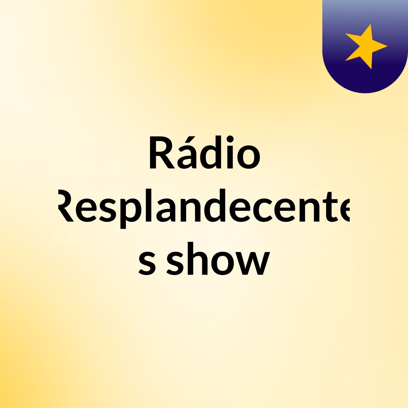 Rádio Resplandecente's show