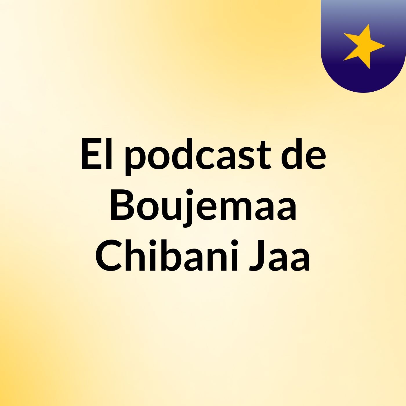 El podcast de Boujemaa Chibani Jaa podcast artwork